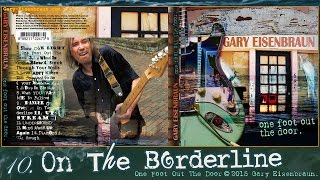 Gary Eisenbraun | OF 10 | On The Borderline (Audio)