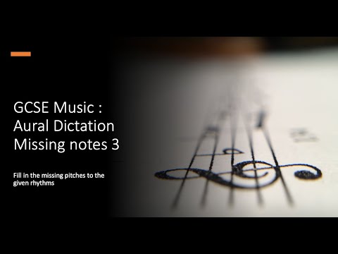 GCSE Music - Ear Training/Aural Dictation 3.