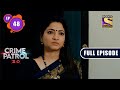 Complicated Past Crime Patrol 2 0 Ep 48 Full Episode 11 May 2022
