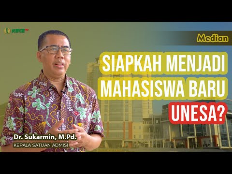 MEDIAN: MASUK KULIAH DI UNESA? SUSAH NGGAK SIH?| Calon Mahasiswa Unesa Harus Nyiapin Ini