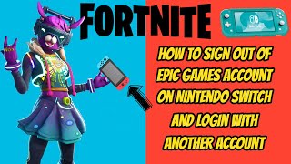 FORTNITE How To Sign Out Of Epic Account On Nintendo Switch