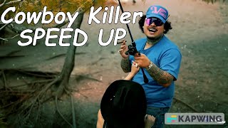 That Mexican OT - Cowboy Killer ( SPEED UP )