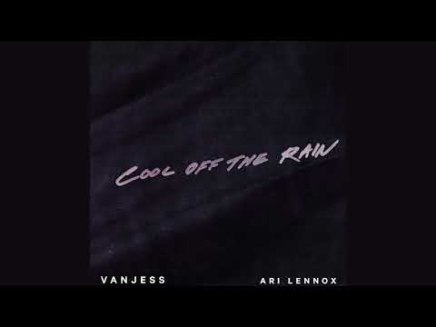 VanJess - Cool Off the Rain Feat. Ari Lennox