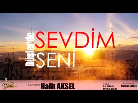 Grup FATİH - Düşlerde Sevdim Seni Muhammed'im - Halit AKSEL