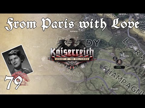 Kaiserreich - German Empire Ep 79: From Paris With Love - Hearts of Iron 4