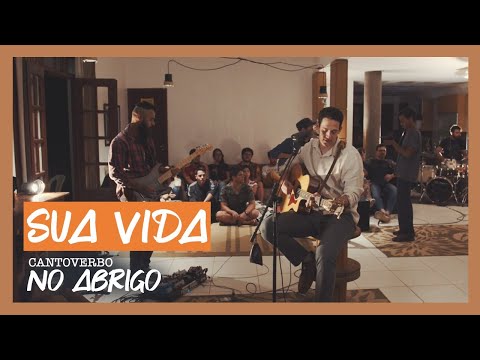 Sua Vida - CantoVerbo