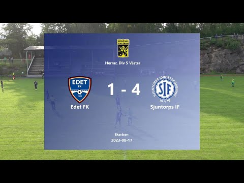 230817 Edet FK - Sjuntorps IF, Höjdpunkter