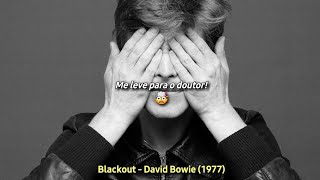 Blackout - David Bowie (tradução)