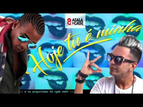 MC AFALA E CASE - HOJE TU É MINHA - MÚSICA NOVA
