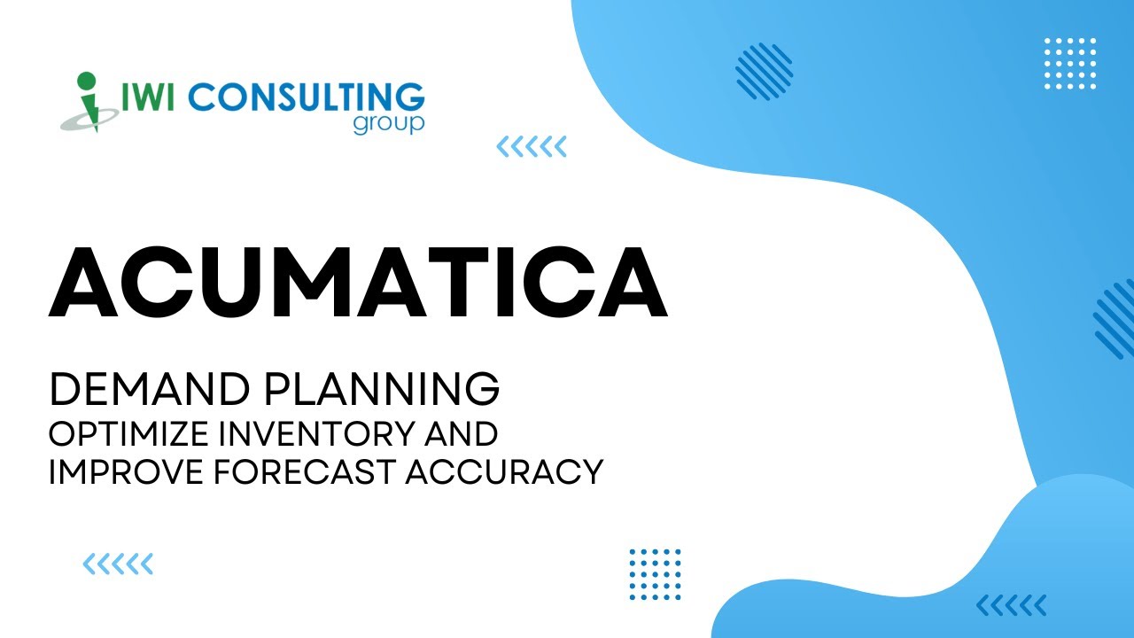 Acumatica Demand Planning – Optimize Inventory and Improve Forecast Accuracy