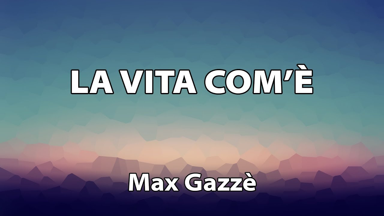 Max Gazzè - La vita com'è TESTO
