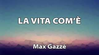 Max Gazzè - La vita com&#39;è TESTO
