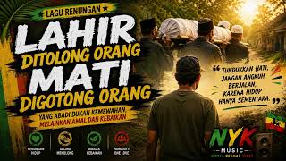 Download lagu Lahir Ditolong Orang, Mati Digotong Orang - NYK MUSIC mp3 Download lagu Lahir Ditolong Orang, Mati Digotong Orang - NYK MUSIC mp3