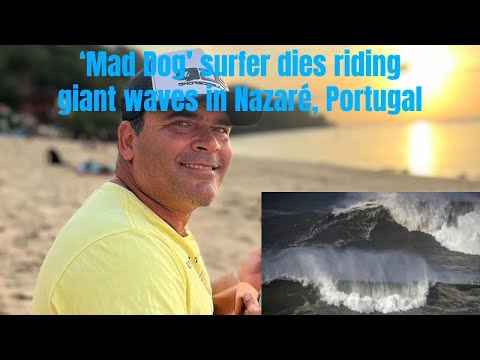 ‘Mad Dog’ surfer dies riding giant waves in Nazaré, Portugal