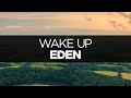 [LYRICS] EDEN - Wake Up