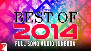 Best of 2014 | Full Songs | Audio Jukebox