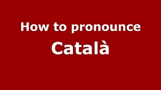 How to pronounce Català