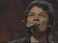 TV Live: Wilco - "I'm A Wheel" (Leno 2004)
