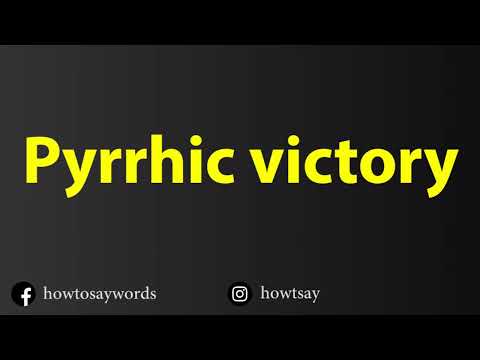 How To Pronounce Pyrrhic victory