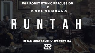 Download lagu JAMMING SANTUY #1 - EGA ROBOT ETHNIC PERCUSSION X DOEL SUMBANG (RUNTAH) mp3