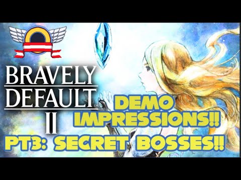 Bravely Default 2 Demo - Secret Bosses and Developer Message!