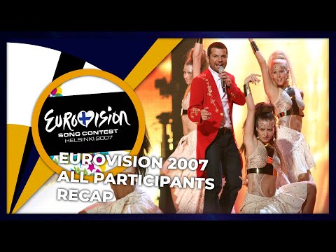 Eurovision 2007 | All Participants | RECAP