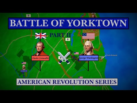 The Battle of Yorktown (Part 2 / 2) - 1781 | American Revolution