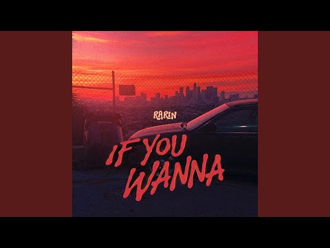 If You Wanna