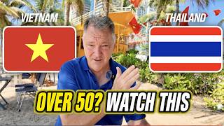 OVER 50?: Thailand vs Vietnam for Retirement in 2026