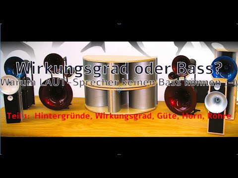 Wirkungsgrad oder Bass?