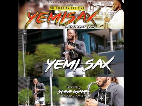 Yemi Sax - Afrobeat Sax (Official video)
