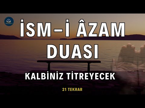 🌿 21 Tekrar İsmi Azam Duası | Dileklerin Kabulü, Kalp Huzuru ve Manevi Ferahlık İçin