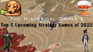 Top 5 Upcoming Strategy Games of 2022