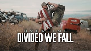 Overtime - &quot;Divided We Fall&quot; feat. Caleb Jacobson