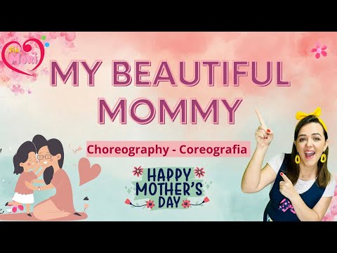 My Beautiful Mommy - Mother's Day Song - COREOGRAFIA easy choreography