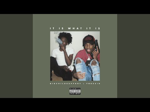 It Is What It Is (feat. Trezzio)