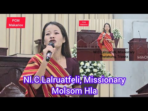 Nl.C.Lalruatfeli, Missionary Thelakung, Tripura (Molsom Hla)