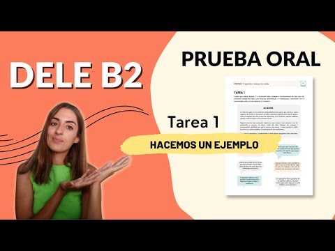DELE B2 - Ejemplo comentado - Tarea 1 oral