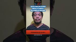 Akal Bulus Guru Ngaji Lakukan Pencabulan kepada Sejumlah Murid di Ciledug, Korban Didominasi Lelaki