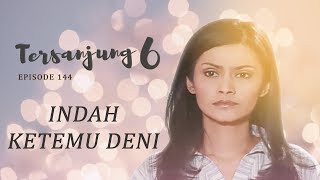 Download lagu Indah Meets Deni | Tersanjung 6 Episode 144 Full Version mp3
