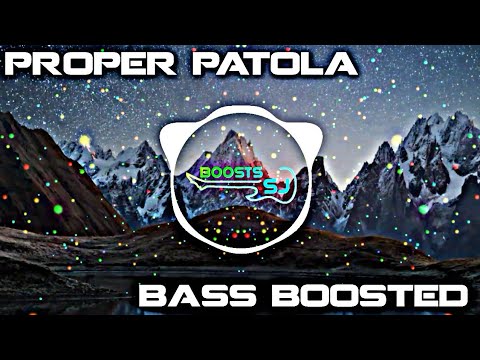 Proper Patola||Namaste England||Bass Boosted