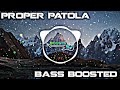 Proper Patola||Namaste England||Bass Boosted