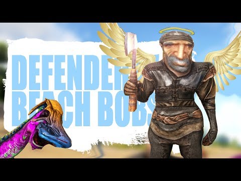 DEFENDER OF THE BEACH BOBS (Official Pvp Bob Defender) - Ark:survival Evolved - Ep.2