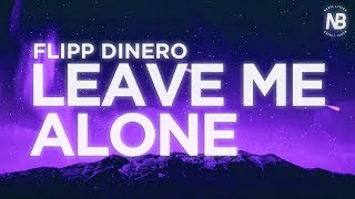 Flipp Dinero - Leave Me Alone (Lyric Video) | Nabis Lyrics