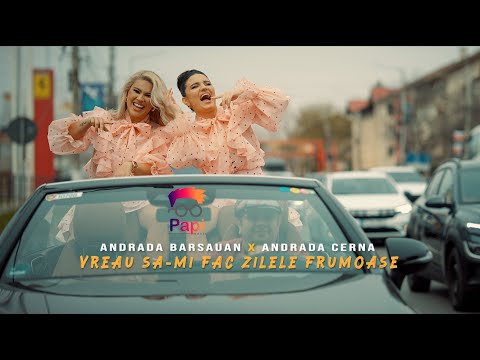 Andrada Barsauan X Andrada Cerna  - Vreau sa-mi fac zilele frumoase  (Official video)