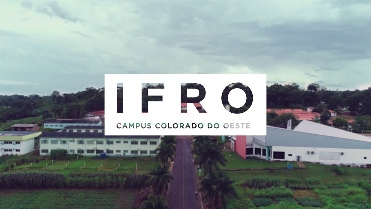 Conheça o IFRO - Campus Colorado do Oeste