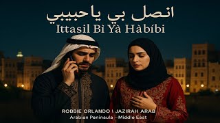 Download lagu Ittasil Bī Yā Ḥabībī - اتَّصِلْ بِي يَا حَبِيبِي mp3