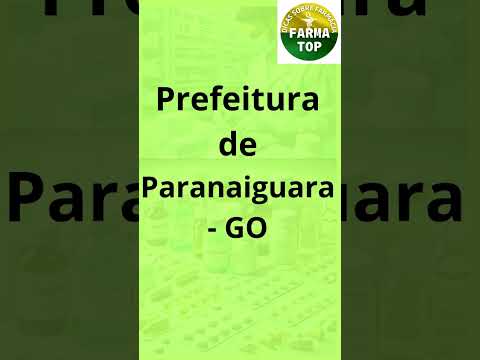 Concurso Prefeitura de Paranaiguara - GO - Farmacêutico