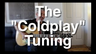 The &quot;Coldplay&quot; Tuning | Tom Strahle | Pro Guitar Secrets