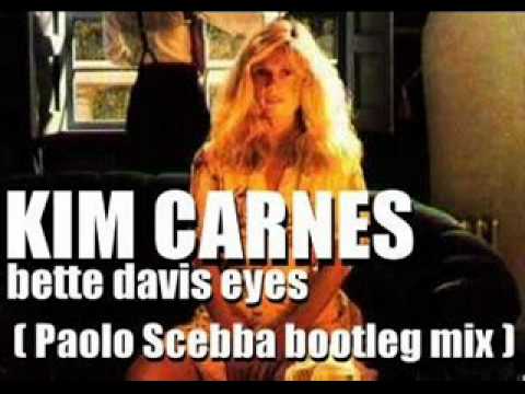 kim carnes - bette davis eyes (paolo scebba bootleg mix )